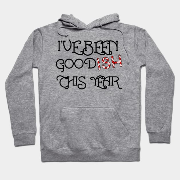 It's Been Goodish This Year Hoodie by Moon Coffee